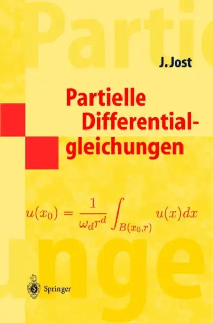 Partielle Differentialgleichungen: Elliptische (Und Parabolische) Gleichungen by Jürgen Jost