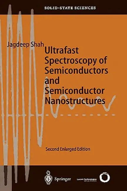 Ultrafast Spectroscopy of Semiconductors and Semiconductor Nanostructures by Jagdeep Shah