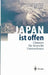 Japan Ist Offen: Chancen Für Deutsche Unternehmen by G. Distelrath, Heinz Riesenhuber, R. Horres