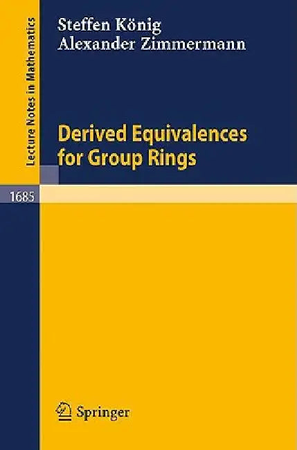 Derived Equivalences for Group Rings by Steffen König, B. Keller, Alexander Zimmermann