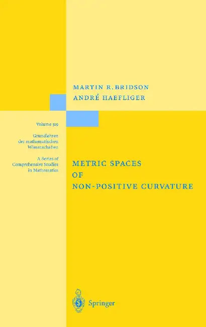 Metric Spaces of Non-Positive Curvature by Martin R. Bridson