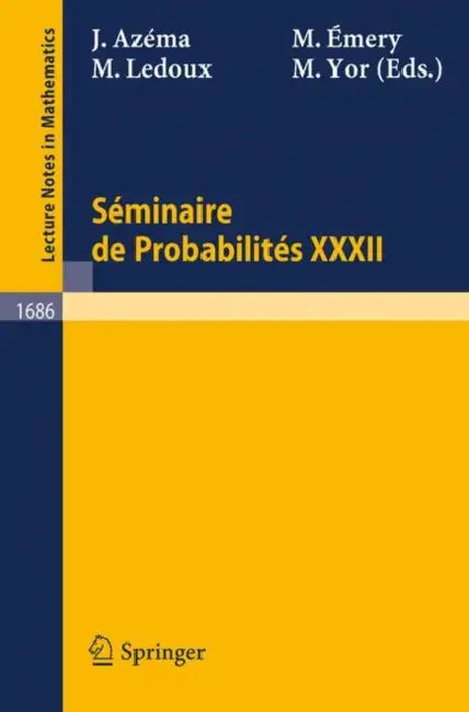 Séminaire de Probabilités XXXII by Jacques Azema, Michel Emery, Michel LeDoux
