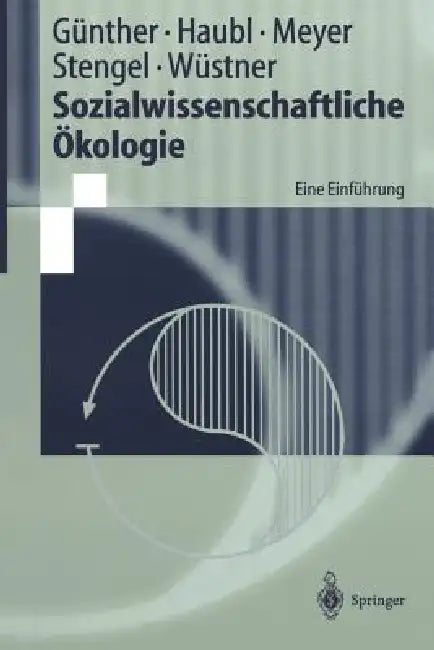 Sozialwissenschaftliche Ökologie: Eine Einführung by Armin Günther, Rolf Haubl, Peter Meyer