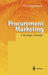 Procurement Marketing: A Strategic Concept by Udo Koppelmann
