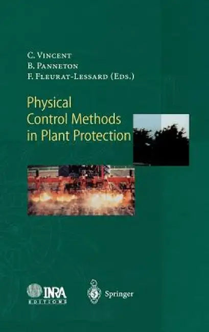 Physical Control Methods in Plant Protection by Charles Vincent