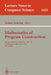 Mathematics of Program Construction: 4th International Conference, Mpc'98, Marstrand, Sweden, June 15-17, 1998, Proceedings by Johan Jeuring