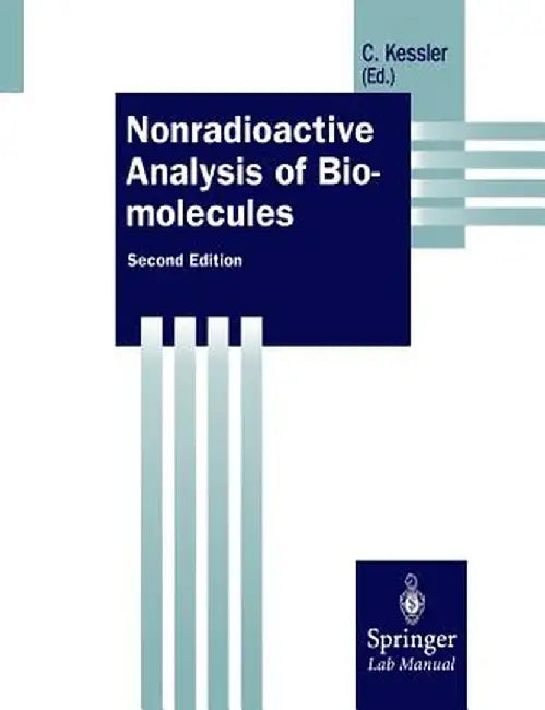 Nonradioactive Analysis Of Bio-Molecules by Christoph Kessler