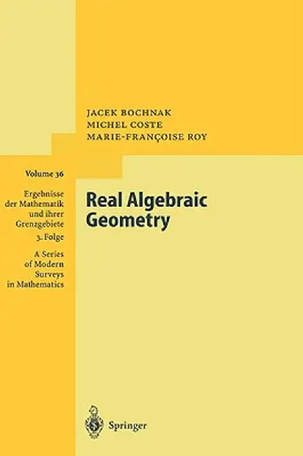 Real Algebraic Geometry by Jacek Bochnak