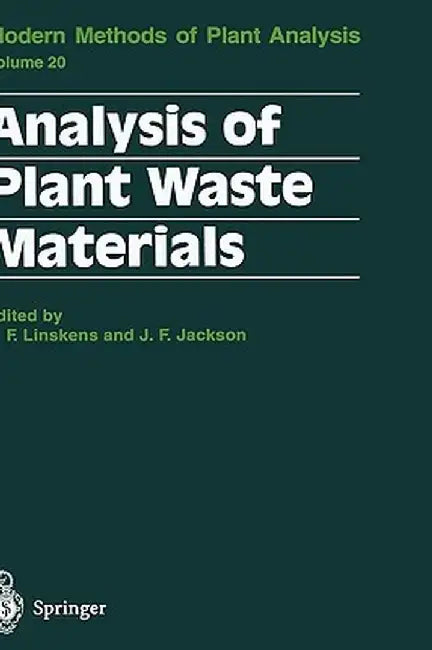 Analysis of Plant Waste Materials by Hans F. Linskens