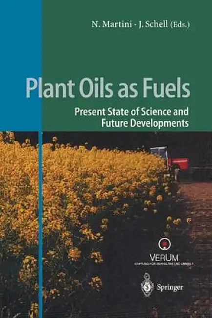 Plant Oils as Fuels: Present State of Science and Future Developments by Norbert Martini