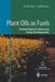 Plant Oils as Fuels: Present State of Science and Future Developments by Norbert Martini