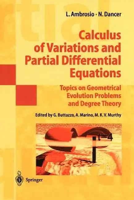Calculus of Variations and Partial Differential Equations: Topics on Geometrical Evolution Problems and Degree Theory by Luigi Ambrosio