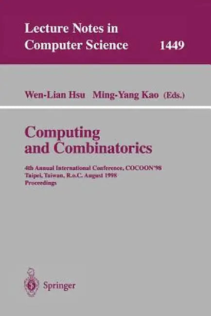 Computing and Combinatorics: 4th Annual International Conference, Cocoon'98, Taipei, Taiwan, R.O.C., August 12-14, 1998 by Wen-Lian Hsu