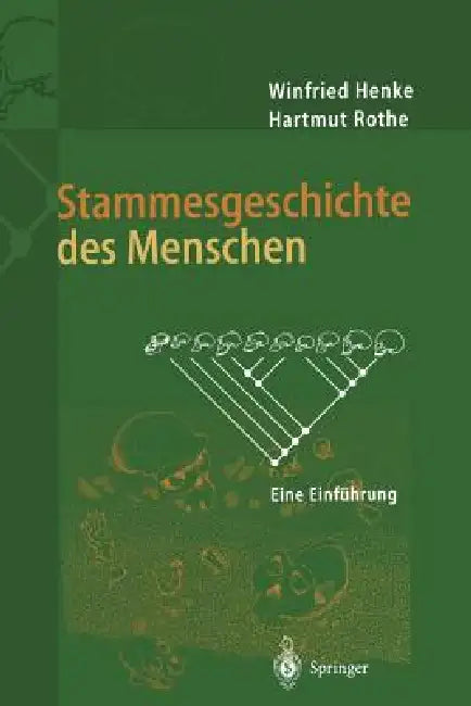 Stammesgeschichte Des Menschen: Eine Einführung by Winfried Henke, Hartmut Rothe