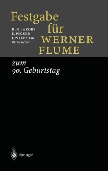 Festgabe Fa1/4r Werner Flume: Zum 90. Geburtstag by Horst H. Jakobs, Eduard Picker, Jan Wilhelm