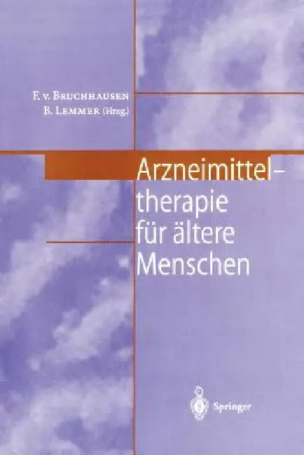 Arzneimitteltherapie Für Ältere Menschen by F. V. Bruchhausen, B. Lemmer