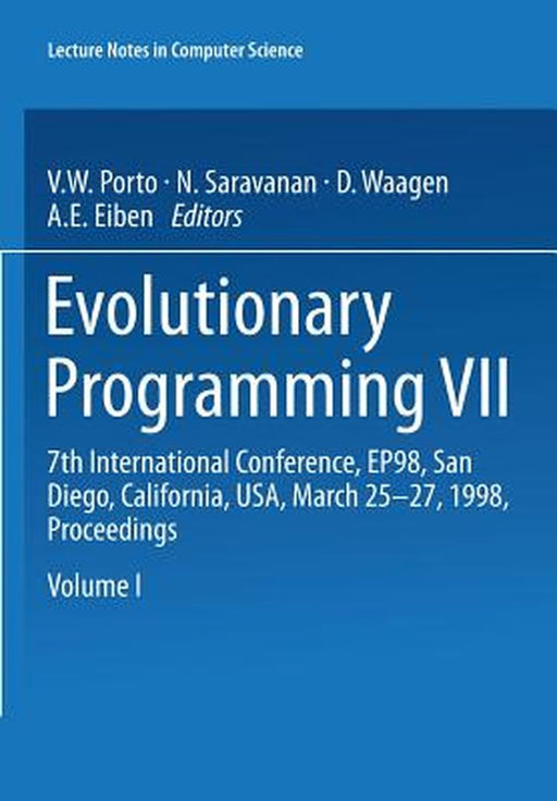 Evolutionary Programming VII: 7th International Conference, Ep98, San Diego, California, Usa, March 25-27, 1998 Proceedings by V. W. Porto