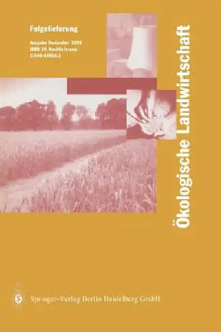 Ökologische Landwirtschaft: Pflanzenbau -- Tierhaltung -- Management by I. Lünzer, H. Vogtmann