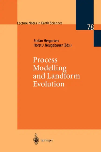 Process Modelling and Landform Evolution by Stefan Hergarten, Horst J. Neugebauer