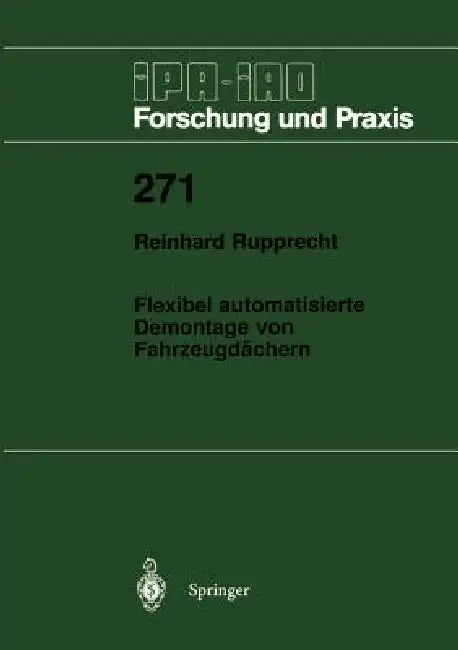 Flexibel Automatisierte Demontage Von Fahrzeugdächern by Reinhard Rupprecht