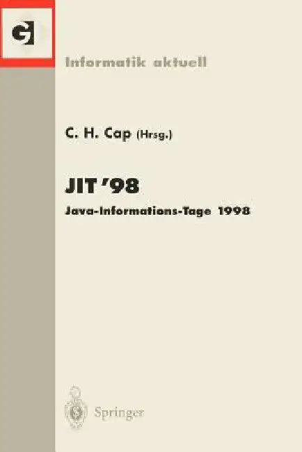 Jit'98 Java-Informations-Tage 1998: Frankfurt/Main, 12./13. November 1998 by Clemens H. Cap