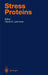 Stress Proteins by David S. Latchman