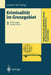 Kriminalität Im Grenzgebiet: Band 1: Erfahrungen Aus Der PRAXIS by Gerhard Wolf