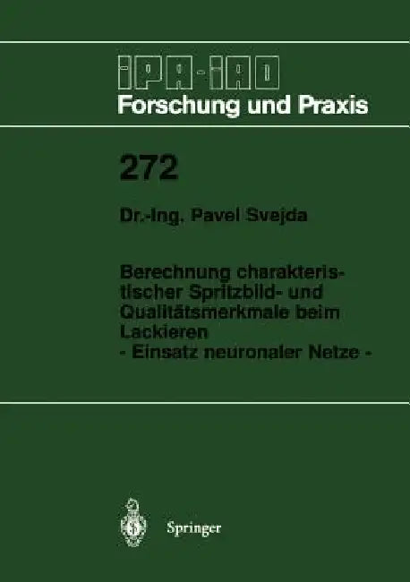Berechnung Charakteristischer Spritzbild- Und Qualitätsmerkmale Beim Lackieren: - Einsatz Neuronaler Netze - by Pavel Svejda