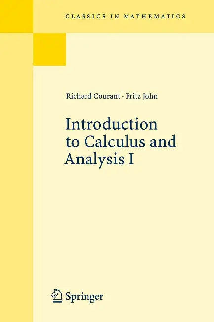 Introduction to Calculus and Analysis I by Richard Courant
