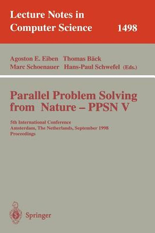 Parallel Problem Solving from Nature - Ppsn V: 5th International Conference, Amsterdam, the Netherlands, September 27-30, 1998, Proceedings by Agoston E. Eiben