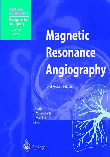 Magnetic Resonance Angiography by I. P. Arlart