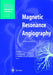 Magnetic Resonance Angiography by I. P. Arlart