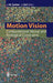 Motion Vision: Computational, Neural, and Ecological Constraints by Johannes M. Zanker
