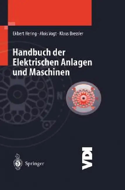 Handbuch Der Elektrischen Anlagen Und Maschinen by H. -H Austmann, Ekbert Hering, J. Gutekunst