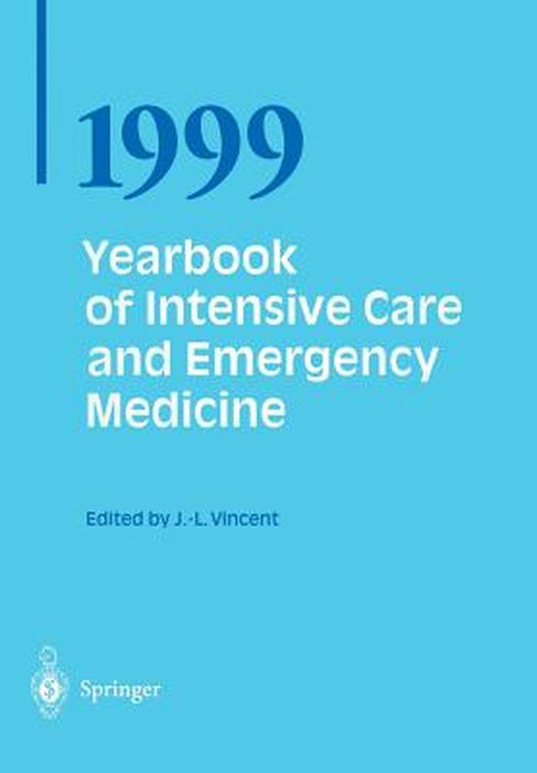 Yearbook of Intensive Care and Emergency Medicine 1999 by Jean-Louis Vincent