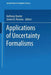 Applications of Uncertainty Formalisms by Anthony Hunter