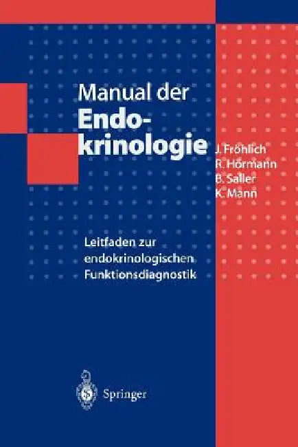 Manual Der Endokrinologie: Leitfaden Zur Endokrinologischen Funktionsdiagnostik by H. Fink, W. Reinhardt, Jürgen Fröhlich