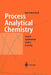 Process Analytical Chemistry: Control, Optimization, Quality, Economy by Karl H. Koch