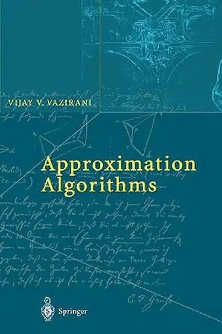 Approximation Algorithms by Vijay V. Vazirani