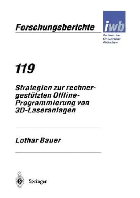 Strategien Zur Rechnergestützten Offline-Programmierung Von 3d-Laseranlagen by Lothar Bauer