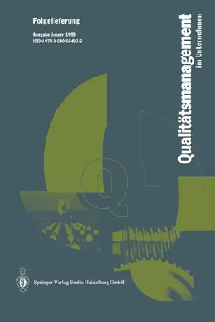 Qualitätsmanagement im Unternehmen: Grundlagen, Methoden und Werkzeuge, Praxisbeispiele by Wolfgang Hansen, Gerd F. Kamiske