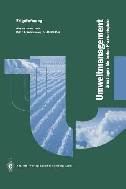Betriebliches Umweltmanagement: Grundlagen -- Methoden -- Praxisbeispiele by K. Roth, K. Dottinger, U. Lutz