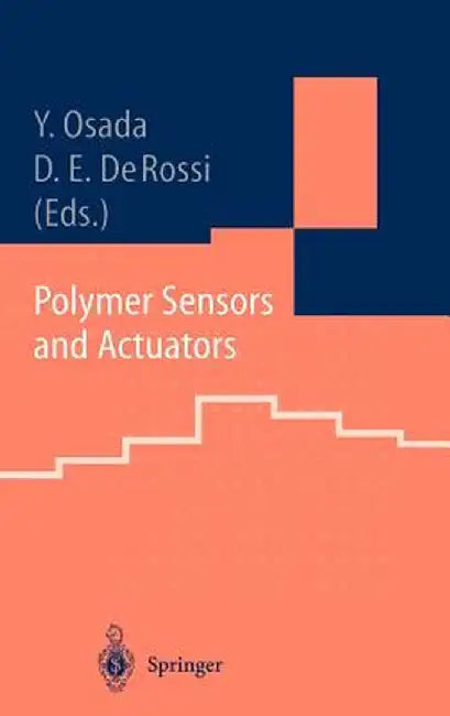 Polymer Sensors and Actuators by Yoshihito Osada
