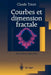 Courbes Et Dimension Fractale by Claude Tricot, M. Mendes France