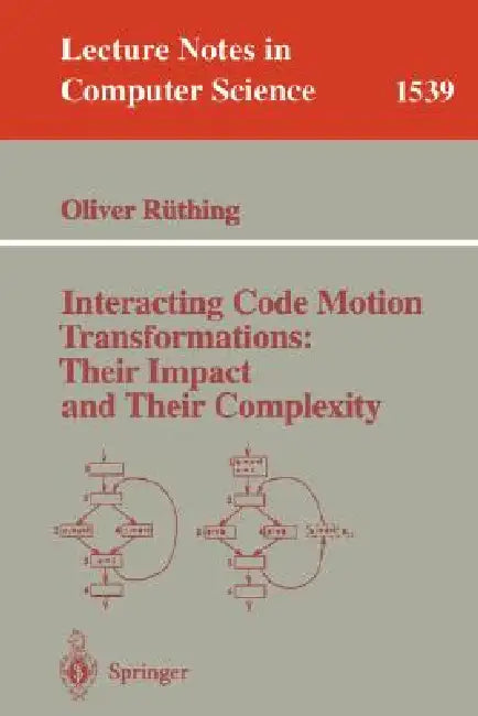 Interacting Code Motion Transformations: Their Impact and Their Complexity by Oliver Rüthing