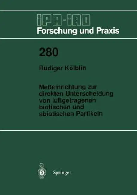 Meßeinrichtung Zur Direkten Unterscheidung Von Luftgetragenen Biotischen Und Abiotischen Partikeln by Rüdiger Kölblin