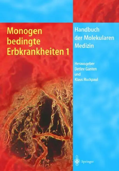 Monogen Bedingte Erbkrankheiten 1 by Detlev Ganten