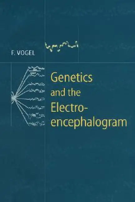 Genetics and the Electroencephalogram by Friedrich Vogel