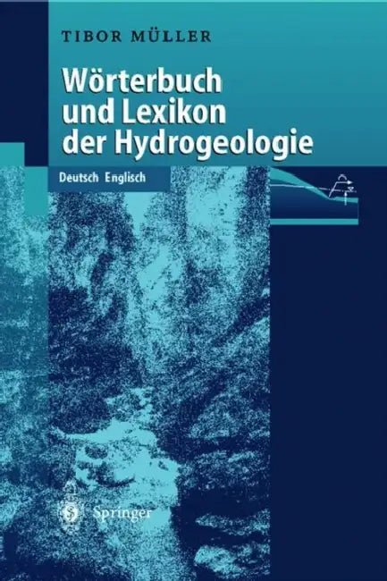Wörterbuch Und Lexikon Der Hydrogeologie: Deutsch Englisch by Tibor Müller