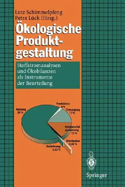 Ökologische Produktgestaltung: Stoffstromanalysen Und Ökobilanzen ALS Instrumente Der Beurteilung by Lutz Schimmelpfeng, Petra Lück
